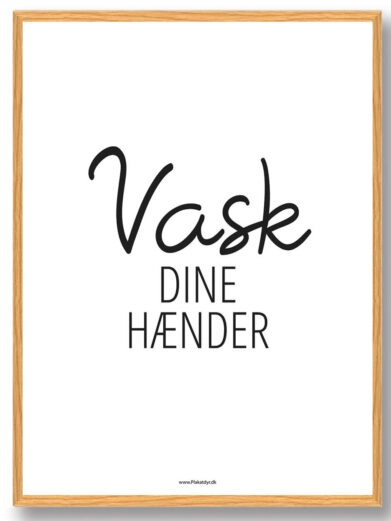 Vaskeplakat til badeværelset med teksten "Vask dine hænder" med sort skrift på hvid baggrund og egeramme