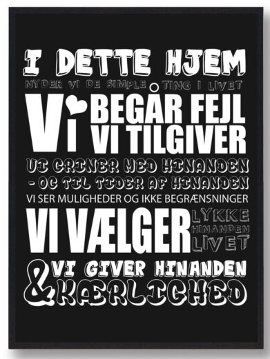 I dette hjem nyder vi livet... - sort plakat