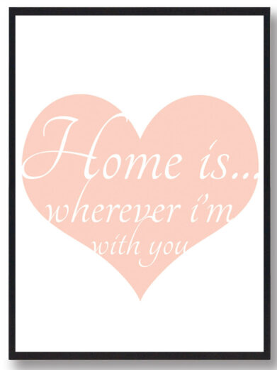 Home is where heart poster. Peach heart with white cursive text in black frame. Boligplakater for Mor & Far.