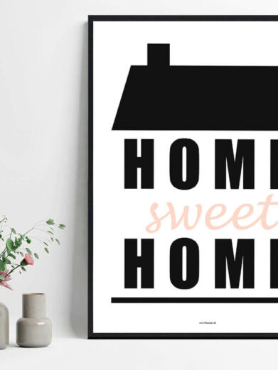 Framed 'Home Sweet Home' plakat. Black and white with a pink 'sweet'. Modern, minimalist design for boligplakater, citatplakater.