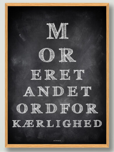 Mor er et andet ord for kaerlighed sort plakat