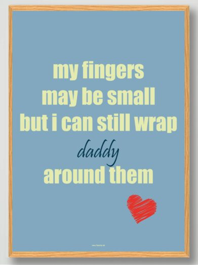 my fingers may be small… - plakat