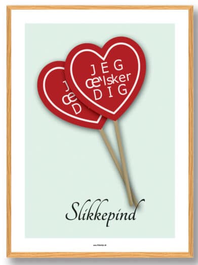 Slikkepind, Jeg æ'lsker dig - plakat