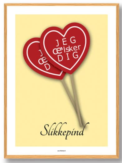 Slikkepind, Jeg æ'lsker dig - plakat