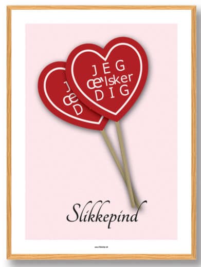 Slikkepind, Jeg æ'lsker dig - plakat