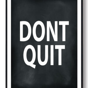 DONT QUIT - gamerplakat (sort)