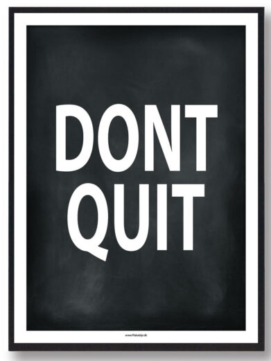 DONT QUIT - gamerplakat (sort)