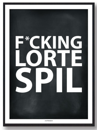 F*CKING LORTE SPIL - gamerplakat (sort)