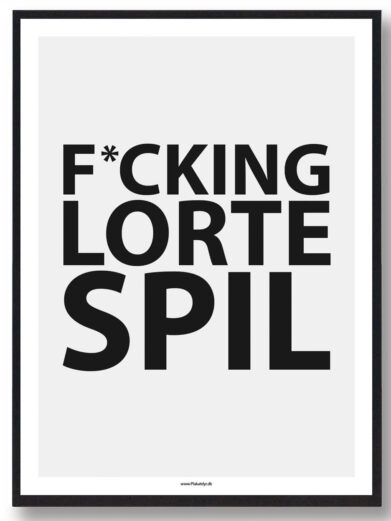 F*CKING LORTE SPIL - gamerplakat