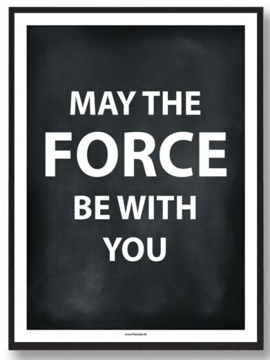 MAY THE FORCE BE WITH YOU - gamerplakat (sort)