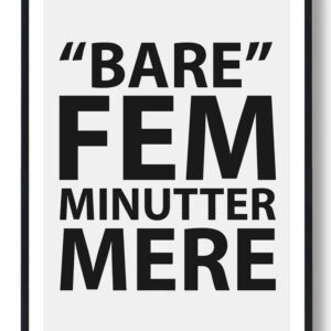 BARE FEM MINUTTER MERE - gamerplakat (PC)