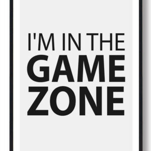 I'm in the game zone - gamerplakat (PC)