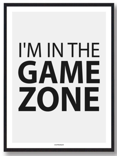 I'm in the game zone - gamerplakat (PC)