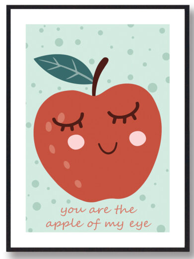 Frugtplakat til børn. Plakaten forstiller et æble og med teksten 'You are the apple of my eye'