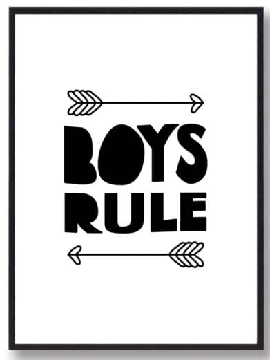 Børneplakat i flotte sort-hvid farver med teksten ”Boys rule”. Plakaten passer perfekt ind på børneværelset.
