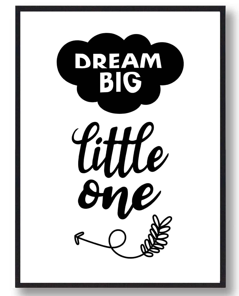 Dream Big little one - plakat