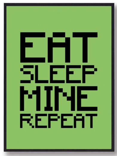Gamer plakat med Minecraft citat. Minecraft på grøn baggrund og teksten 'Eat, Sleep, Mine, Repeat'