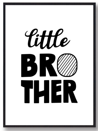 Børneplakat i flotte sort-hvid farver med teksten ”Little brother”. Plakaten passer perfekt ind på børneværelset.