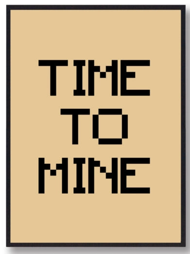 Gamer plakat med Minecraft citat. Minecraft på gul baggrund og teksten 'Time to mine'