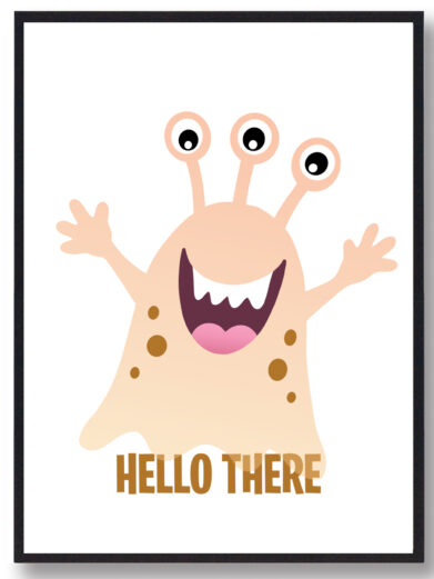 Monster plakat til børn med teksten 'Hello there'