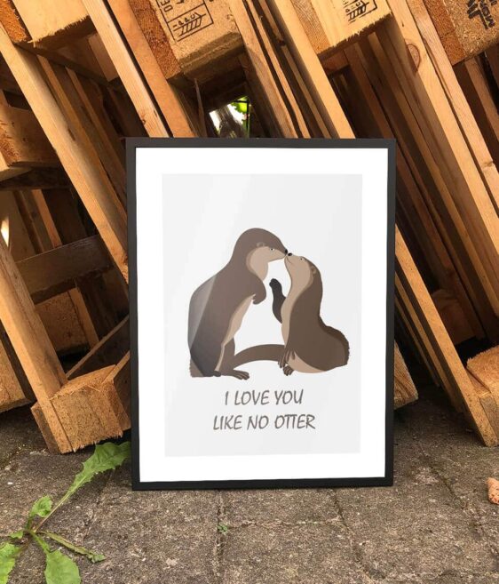 Citatplakat med motiv af 2 odder der kysser og citatet 'I like you like no Otter'