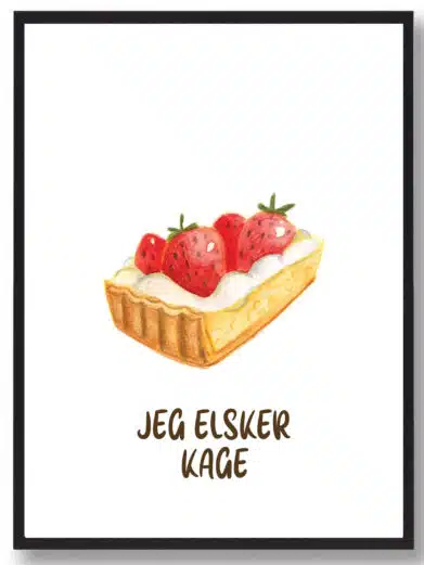 Kageplakat med citatet ”jeg elsker kage”. Plakaten med kage har hvid baggrund.