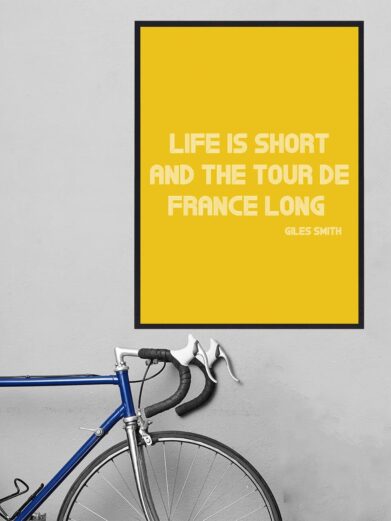 Cykel plakat i gul med citat af Giles Smith. Tour de France plakaten passer perfekt til alle som elsker at cykel