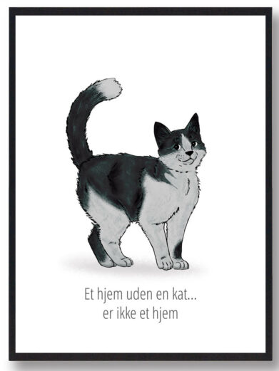 Katte plakat: Et hjem uden en kat... i sort/hvid. Moderne stregtegning af en kat, perfekt til hunde- og katteplakater i hjemmet.