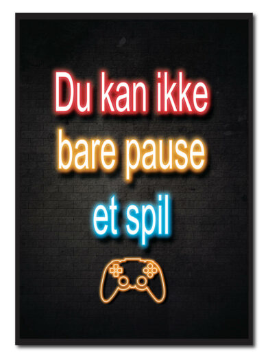Du kan ikke pause et spil - neon blå gamerplakater