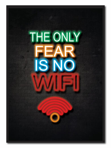 The only fear is no wifi - neon blå gamerplakater