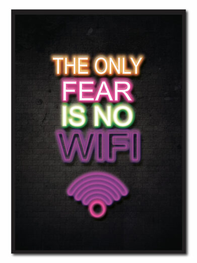 The only fear is no wifi - neon gamerplakater